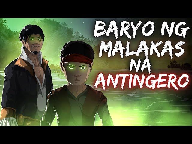 BARYO NG MALAKAS NA ANTINGERO | TAHANAN NG MGA BERTUDES (Aswang True Story)