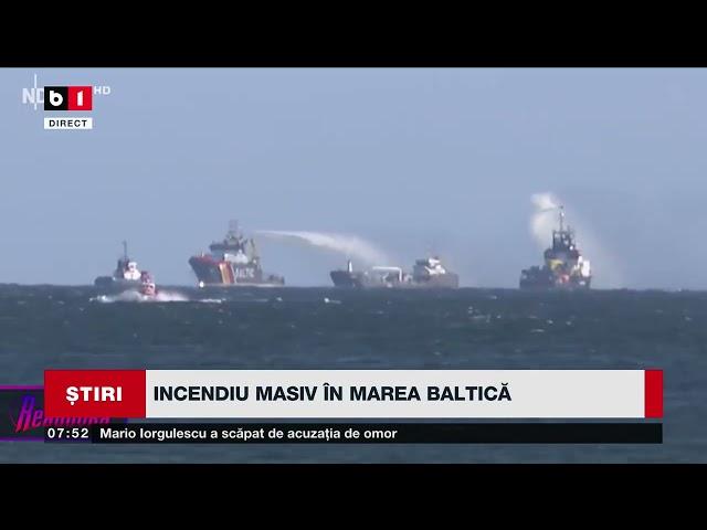 INCENDIU MASIV ÎN MAREA BALTICĂ. NAVĂ PETROLIERĂ, CUPRINSĂ DE FOC_Știri B1TV_12 oct. 2024