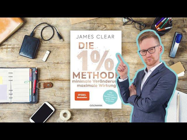 Minimale Veränderungen, maximale Wirkung || Die 1%-Methode von James Clear