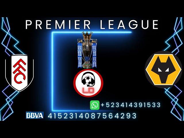 FULHAM vs WOLVER, FECHA 12, FÚTBOL DE INGLATERRA (NARRACIÓN RADIO)