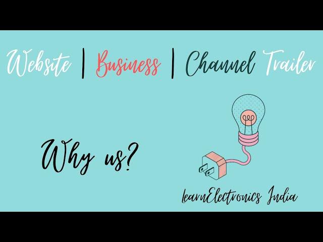 LearnElectronics India - Who are we? || Business, Website, Channel - Trailer