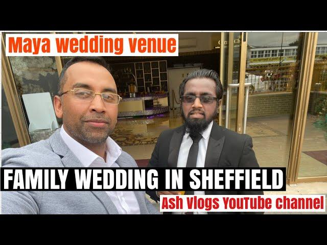 FAMILY WEDDING IN SHEFFIELD | MAYA WEDDING VENUE | Ash Vlogs |