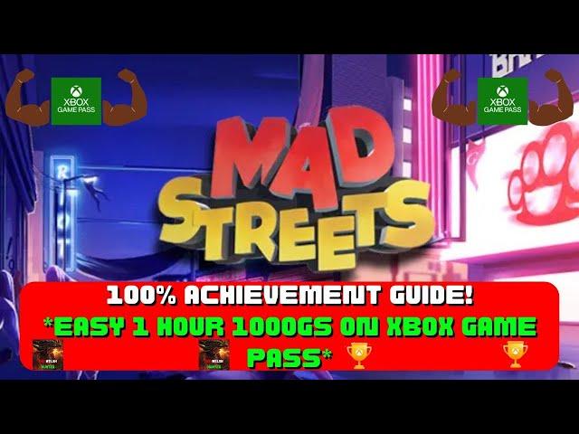 Mad Streets - 100% Achievement Guide! *EASY 1 Hour 1000GS On Xbox Game Pass*