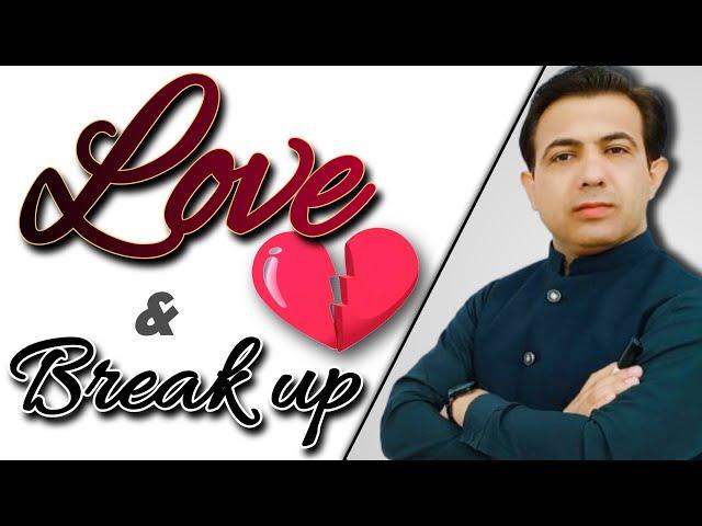 Love and Break Up Story | What Is Love | By Muhammad Akram Khoso