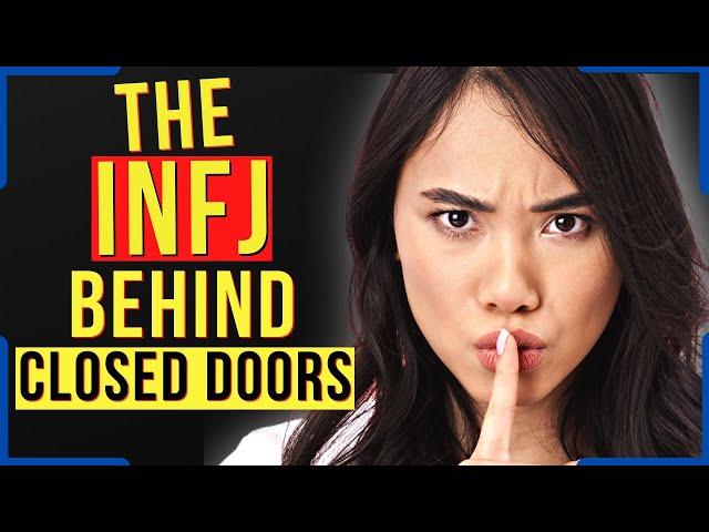 The INFJ Behind Closed Doors (Who Are They When No One Is Watching)