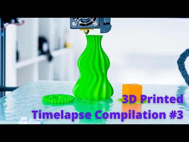 3D Printed Timelapse Compilation #3, with ASMR