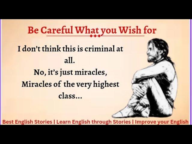 Learn English through Story Level 5 | Be careful what you wish for | Improve English | English Story