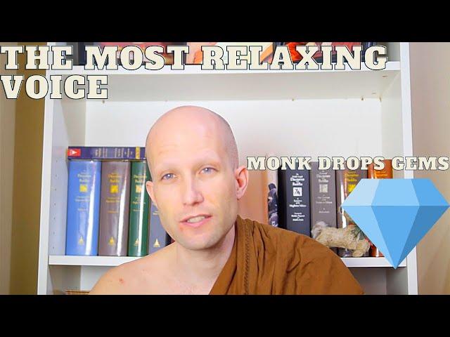 Unintentional ASMR| The Most Relaxing Voice | Monk Gives Powerful Insight