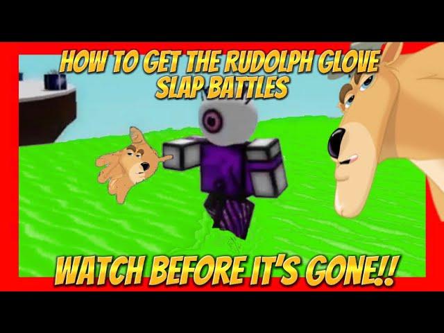 HOW TO GET THE RUDOLPH REINDEER GLOVE IN SLAP BATTLES! NEW UPDATE Watch before it’s gone!