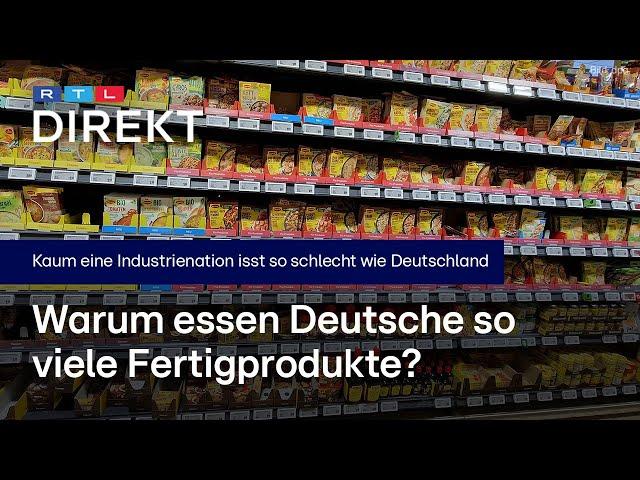 Deutschland - das Land der Fertigprodukte | RTL Direkt