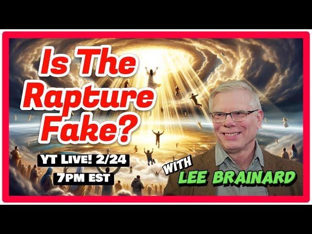 #65 LIVE! Is The Rapture Real? With Lee Brainard aka @Soothkeep