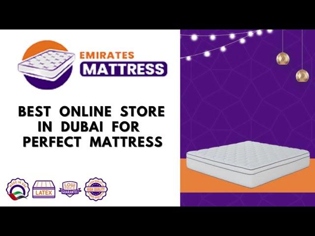 BEST ONLINE STORE IN DUBAI FOR PERFECT MATTRESS