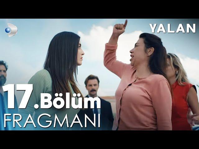 Yalan 17. Bölüm Fragmanı | "Kendi karanlığınızla sizi boğmadan vazgeçmeyeceğim!"