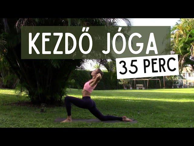 Kezdő jóga gyakorlás - 35 perc | Jóga Életmód