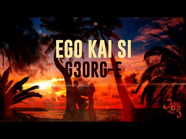 G3ORG-E - Ego Kai Si