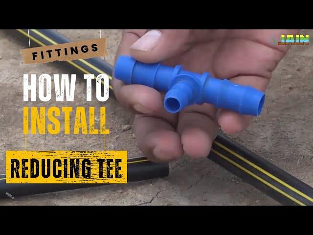 Fittings- Reducing Tee installation