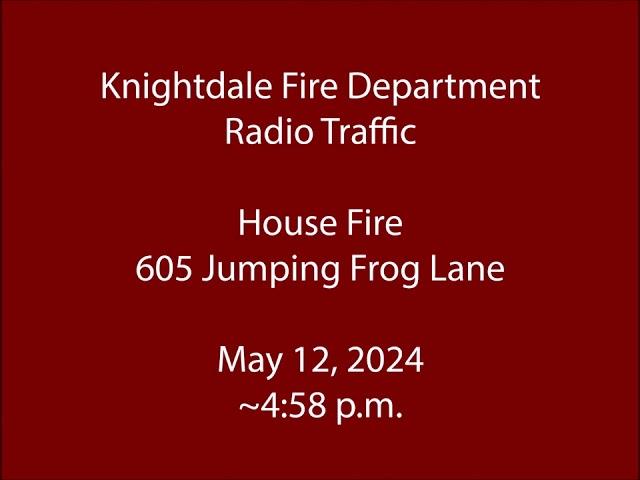5/12/24 - Knightdale Fire - Jumping Frog Lane - Radio Traffic