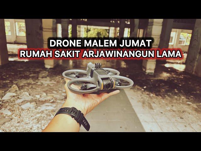 DRONE MALEM JUMAT #3 : RUMAH SAKIT ARJAWINANGUN LAMA