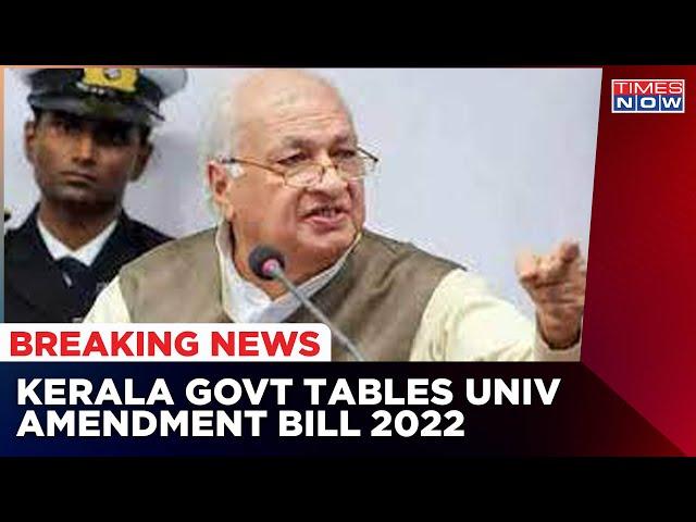 Kerala Government Tables University Laws (Amendment) Bill 2022 | Breaking News | Politics News