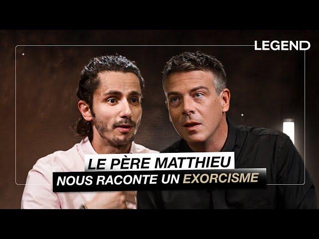 LE PÈRE MATTHIEU NOUS RACONTE UN EXORCISME