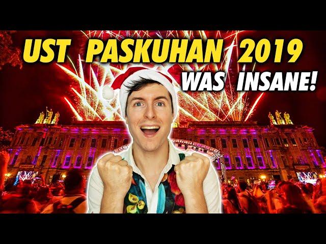 I celebrate UST PASKUHAN 2019! UST Christmas BLEW ME AWAY! University of Santo Tomas