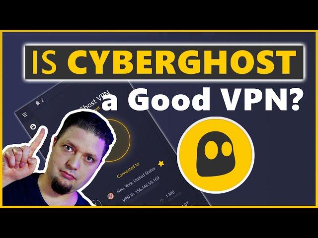 Is CyberGhost a Good VPN in 2023? | Our VPN Expert's Honest Opinion 