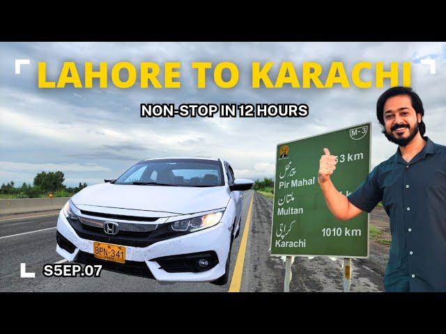 Lahore To Karachi in 12 Hours in HONDA CIVIC | Lahore to Karachi by car | Pakistan Road Trip S5EP.07