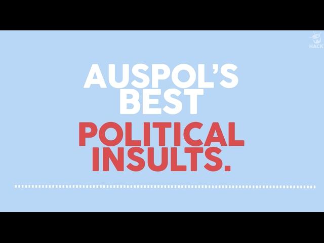 HACK: Auspol's best political insults