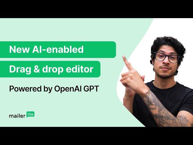 New AI-enabled Drag & drop editor: Create emails at Lite speed