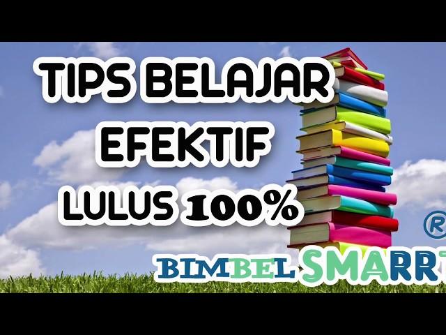 TIPS BELAJAR EFEKTIF ! 100% LULUS!!