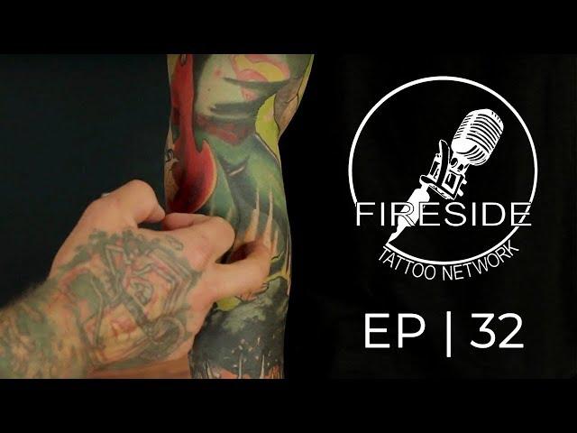 Evaluating Healed Tattoos | Fireside Technique EP | 32