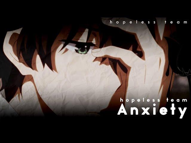 anxiety ~ hopeless team