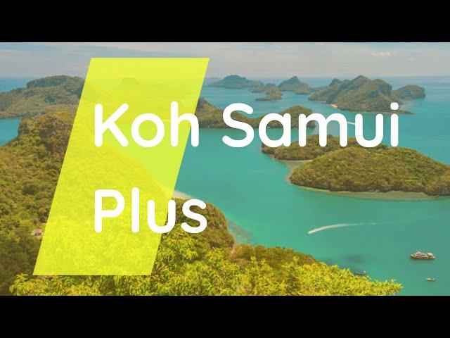 Koh Samui Plus