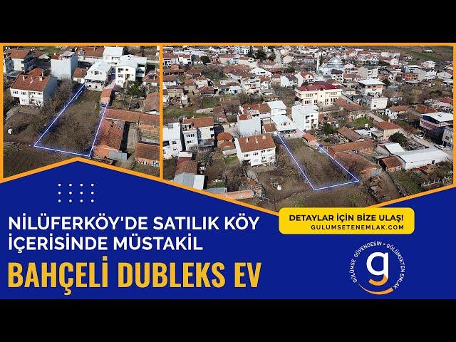 NİLÜFERKÖY'DE SATILIK KÖY İÇERİSİNDE MÜSTAKİL BAHÇELİ DUBLEKS EV