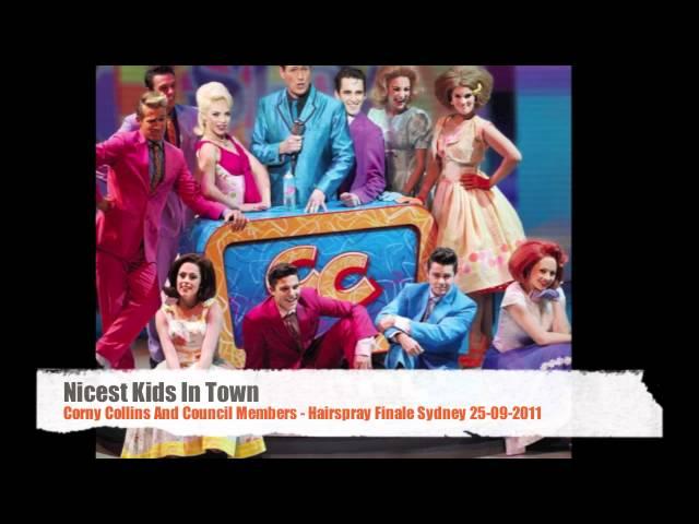 Nicest Kids In Town - Hairspray FINAL SHOW Sydney 25/11/2011