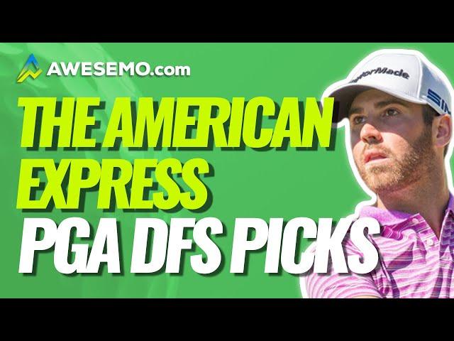 PGA DFS LINEUPS: THE AMERICAN EXPRESS LIVE BEFORE LOCK DRAFTKINGS DAILY FANTASY GOLF PICKS