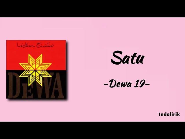 Dewa 19 - Satu | Lirik Lagu