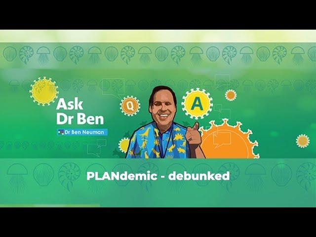 PLANdemic - debunked by Virologist and coronavirus expert Dr Benjamin Neuman