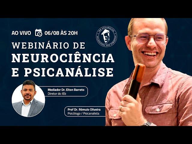 QUAIS OS BENEFÍCIOS DA UNIÃO NEUROCIÊNCIAS E PSICANÁLISE? - PROF DR RÔMULO OLIVEIRA - 06/08/24 - 20h