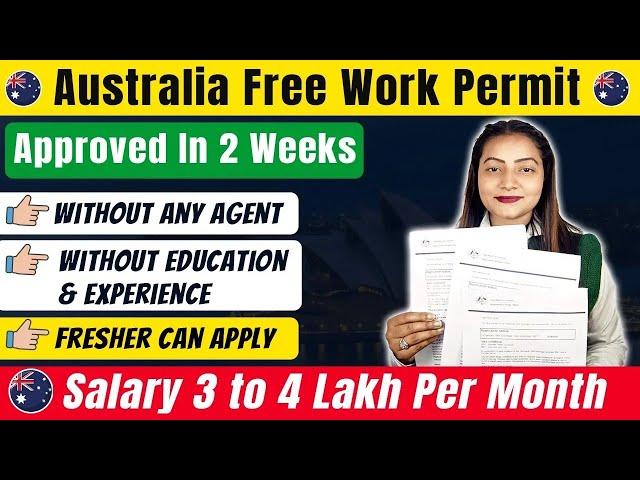 Australia Free Work Permit 2024   Work Permit Approved Within 2 Weeks   Packing & Helper Jobs