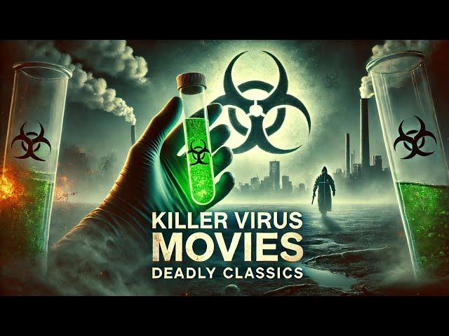 Classic Virus Movies That Will Haunt Your Dreams!