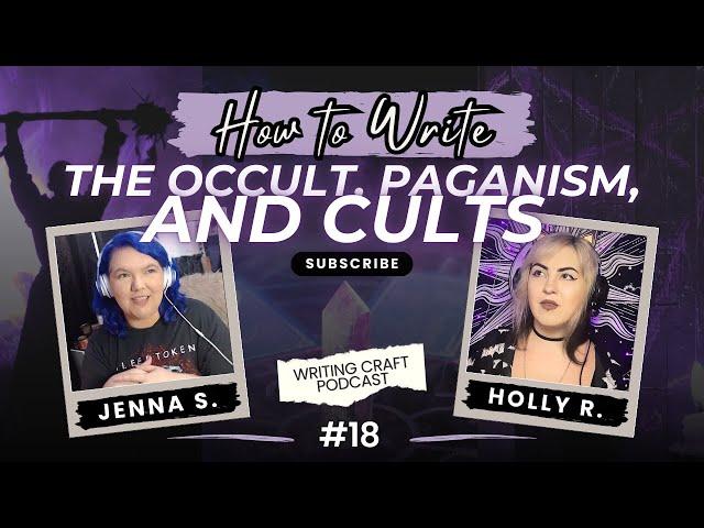 How To Write About The Occult, Paganism, And Cults | Writing Craft Podcast Ep. 18