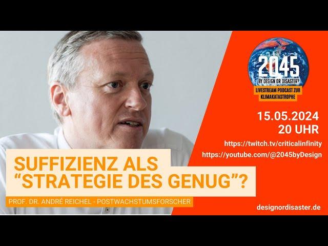 2045 by Design or Disaster S02E10: Suffizienz, eine Strategie des Genug? mit Prof. Dr. André Reichel