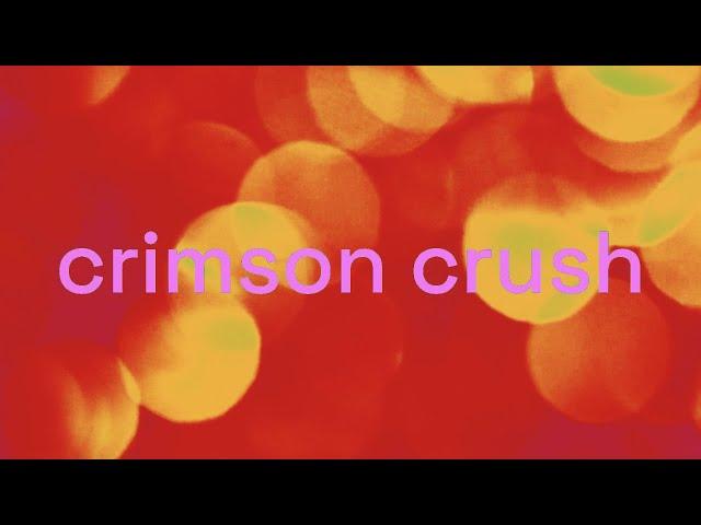 crimson crush - official lyric video