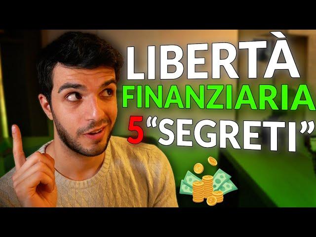 I 5 “segreti” per la libertà finanziaria