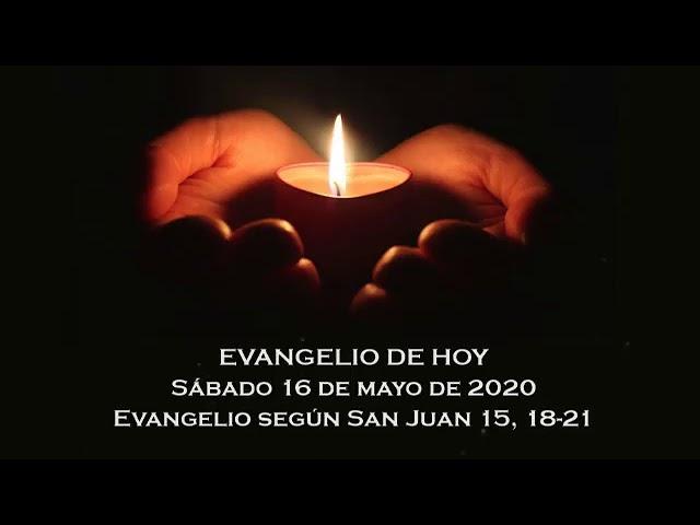 Evangelio de hoy sábado 16 de mayo 2020 Pbro Pedro Brassesco