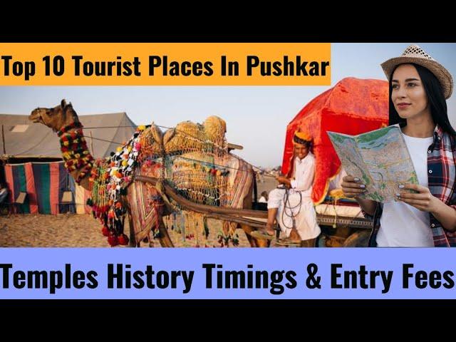 Explore Pushkar: Top 10 Must-Visit Tourist Places | Travel Guide with History, Timings & Entry Fees!