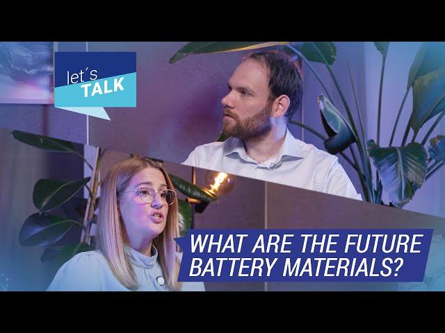 Let’s talk: What are the future battery materials?