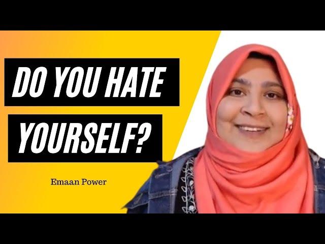 I Hate Myself | Emaan Power