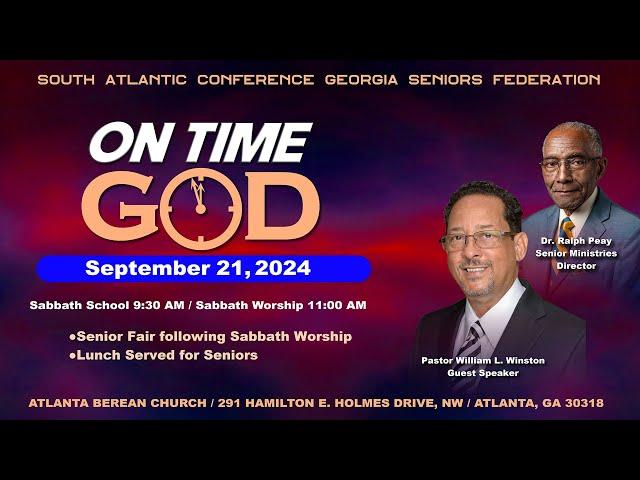 Sabbath Worship at Atlanta Berean | September 21, 2024m| Pastor William Winston | On Time God